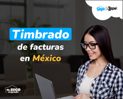 Timbrar una factura en México: todo lo que debes saber